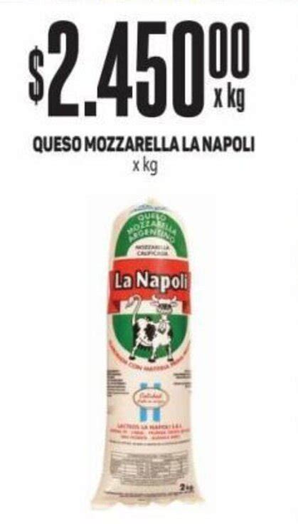 QUESO MOZZARELLA LA NAPOLI X Kg Oferta En Makro