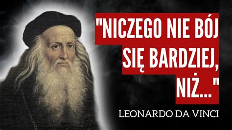 Leonardo Da Vinci Niezwyk E Cytaty Yciowe Cz Owieka Renesansu Twoja