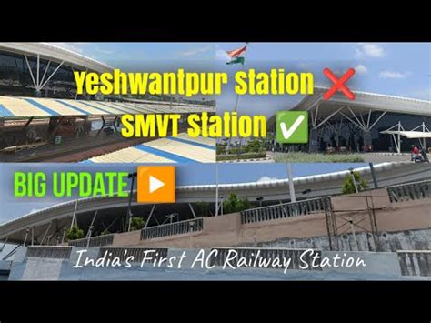 SMVT SMVB Railway Station India S First AC Railway Station