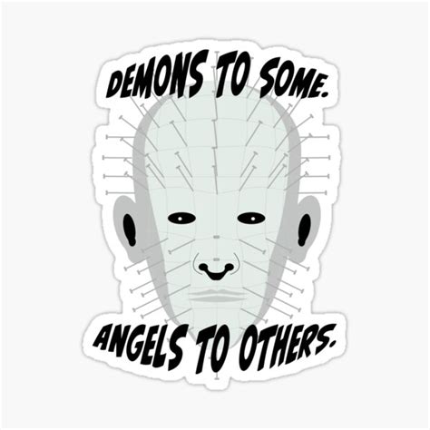 Hellraiser Pinhead Demons To Some Angels To Others Sticker For Sale