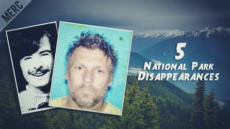 5 People Who Disappeared In National Parks Youtube