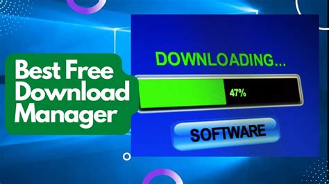 Best Free Download Manager For Windows 10 11 Youtube