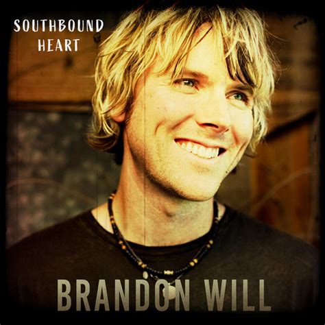 Southbound Heart Single By Brandon Will Spotify