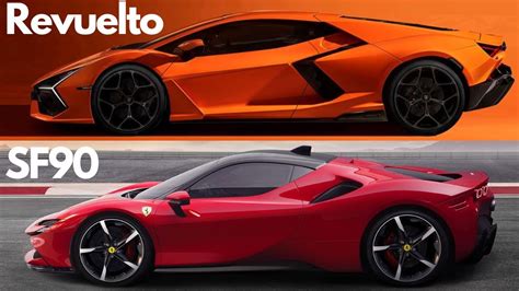 Lamborghini Revuelto Vs Ferrari SF90 Which Reigns Supreme YouTube