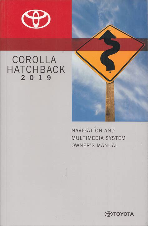 2019 Toyota Corolla Hatchback Navigation System Owners Manual Original