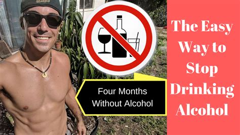 Four Months Without Alcohol The Easy Way To Stop Drinking George