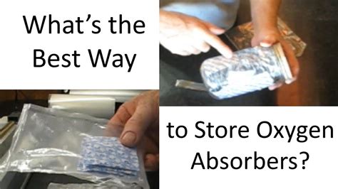 What S The Best Way To Store Oxygen Absorbers Youtube