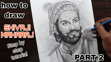 How To Draw Shivaji Maharaj Pencil Drawing Step By Step Tutorial Part