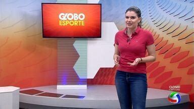 Globo Esporte Mt Confira O Globo Esporte Mt Na Ntegra