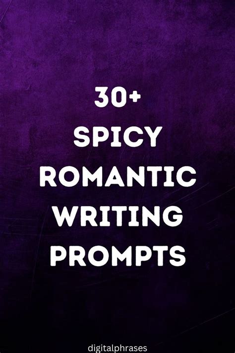 30 Spicy Romantic Writing Prompts In 2024 Romantic Writing Prompts Writing Romance Writing