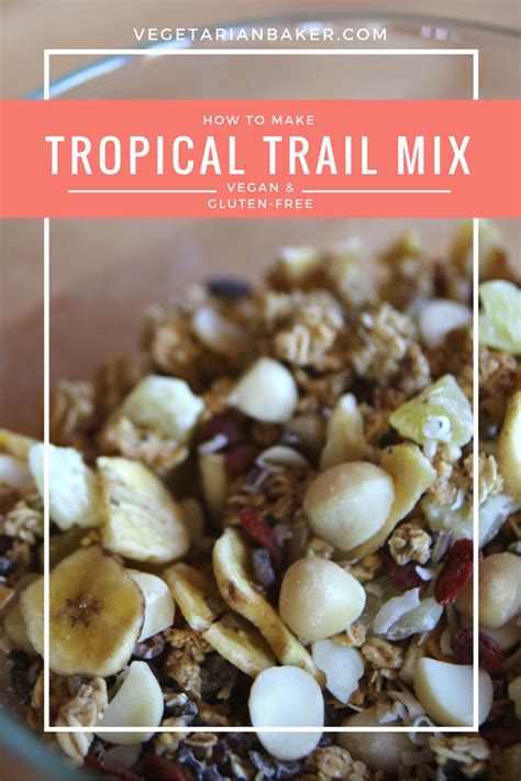 How To Make Tropical Trail Mix Vegan And Gluten Free