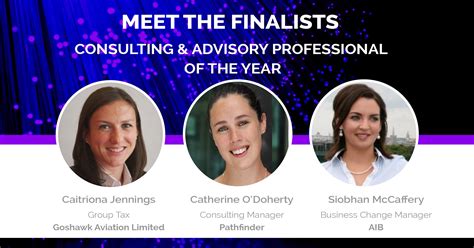 Meet The Finalists Early Career Consulting And Advisory Professional