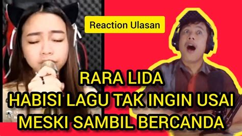 RARA LIDA HABISI LAGU TAK INGIN USAI Meski Sambil Bercanda Reaction