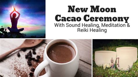 New Moon Cacao Ceremony With Sound Healing Meditation And Reiki Healing The Wellness Cottage