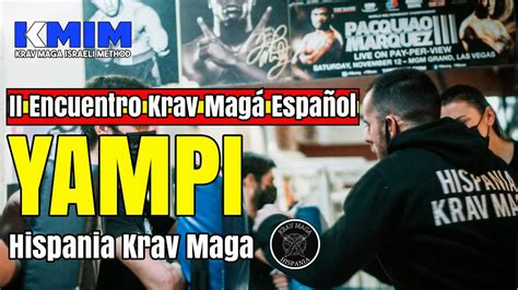 II Encuentro del Krav Magá Español YAMPI Hispania Krav Maga YouTube