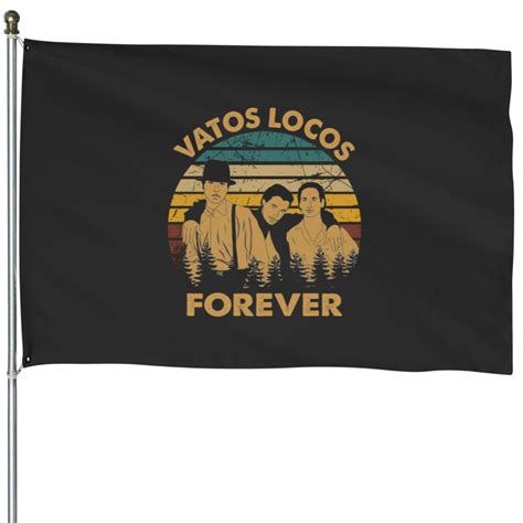 Vatos Locos Forever Vintage Blood In Films Blood Out House Flags Sold