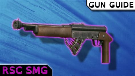 Rsc Smg Gun Guide The Best Smg Battlefield Weapon Review Youtube