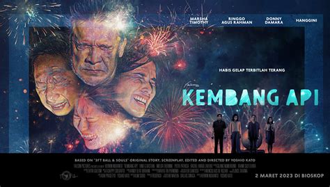 Jadwal Bioskop Di Tarakan Hari Ini Maret Film Kembang Api Kembali