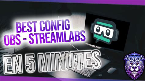 Tuto Obsstreamlabs En 5 Minutes Youtube