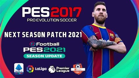 PATCH PES GAMETECH: PES 2017 NEXT SEASON PATCH MOD 2021 - PES 2017