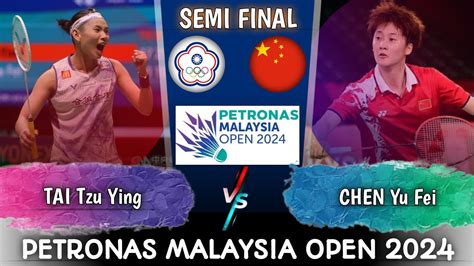 TAI Tzu Ying TPE Vs CHN CHEN Yu Fei PETRONAS Malaysia Open 2024