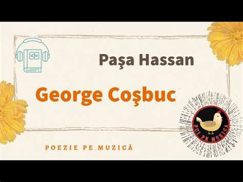 Paşa Hassan George Coşbuc YouTube