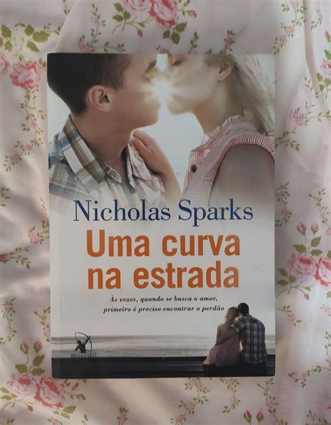 Uma Curva Na Estrada Nicholas Sparks Livro De Romance Livro Arqueiro