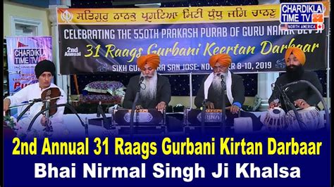 Bhai Nirmal Singh Ji Khalsa 2nd Annual 31 Raag Kirtan Darbaar 8 Nov 2019 Sikh Gurudwara San