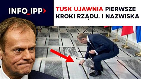 Tusk Ujawnia Pierwsze Kroki Rz Du I Nazwiska Info Ipp Tv Youtube