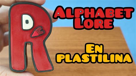 Alphabet Lore R En Plastilina YouTube