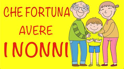 Che Fortuna Avere I Nonni Canzone Festa Dei Nonni Ottobre Youtube