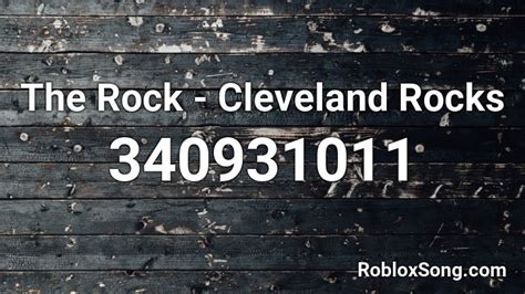 The Rock Cleveland Rocks Roblox Id Roblox Music Codes