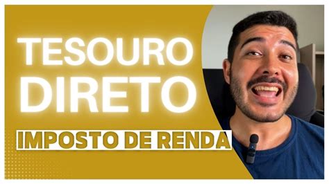 Quem Investe Em Tesouro Direto Precisa Declarar Imposto De Renda Youtube