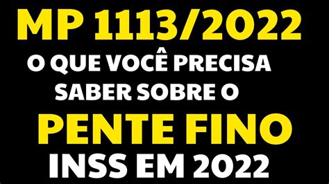 MP 1113 PENTE FINO DO INSS 2022 O QUE VOCÊ PRECISA SABER AUXÍLIO