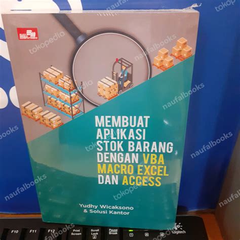 Jual Membuat Aplikasi Stok Barang Dengan Vba Macro Excel Dan Access