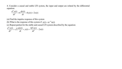 Solved 4 Consider A Causal And Stable LTI System The Input Chegg