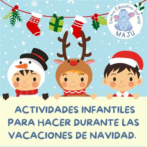 ACTIVIDADES INFANTILES PARA HACER DURANTE LAS VACACIONES DE NAVIDAD