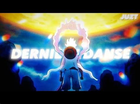 Luffy Gear Anime Edit Derni Re Danse Youtube