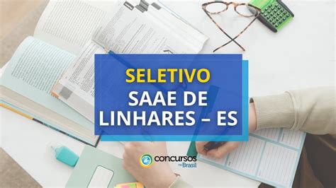 SAAE Linhares ES abre Edital vagas para vários níveis