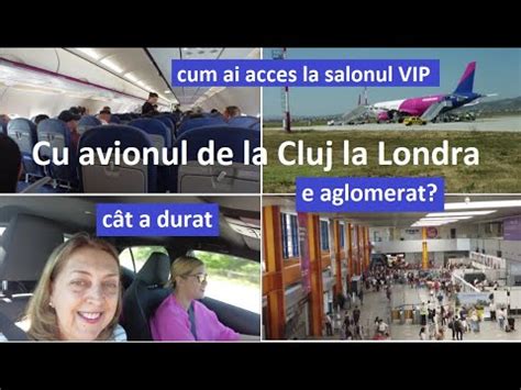 Drumul Cu Avionul De La Cluj La Londra Acces La Salonul VIP YouTube