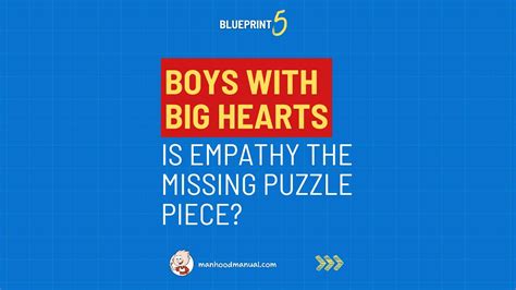 Blueprint 5 Boys With Big Hearts Is Empathy The Missing Puzzle Piece