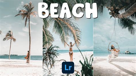 HOW TO EDIT SUMMER BEACH PHOTOS Beach Free Preset Lightroom Editing