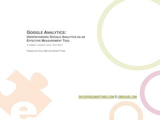 Understanding Google Analytics As An Effective Measurement Tool Ppt