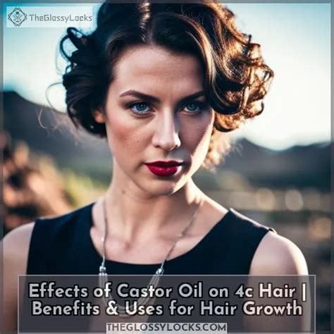 Effects Of Castor Oil On 4c Hair Benefits And Uses For Hair Growth