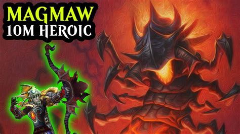 Magmaw 10man Heroic Survival Hunter Blackwing Descent YouTube