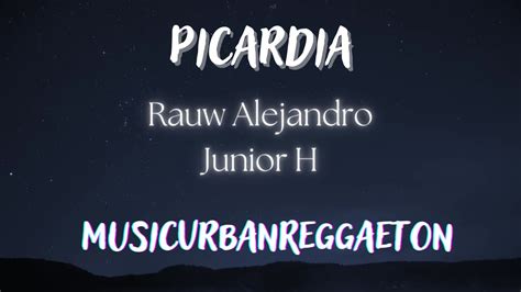 Picardia Rauw Alejandro X Junior H Traduzione Italiano Letra ESP