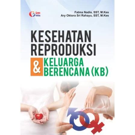 Jual BUKU KESEHATAN REPRODUKSI Dan KELUARGA BERENCANA KB ORI