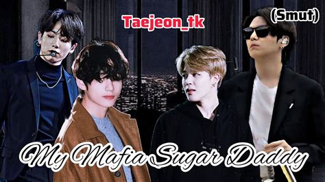 My Mafia Sugar Daddy Yoonmin Ff Taekook Ff Oneshot Sm T YouTube