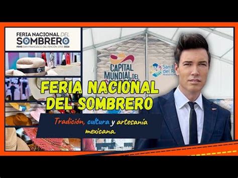 Feria Nacional Del Sombrero En San Francisco Del Rinc N Leon M Xico