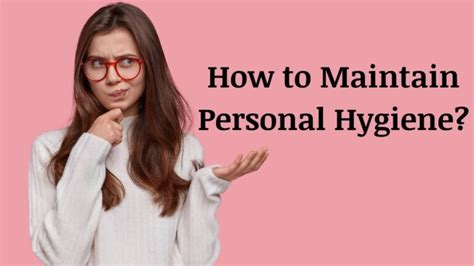 How To Maintain Personal Hygiene